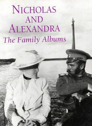 Nicholas and Alexandra: The Family Albums,Used