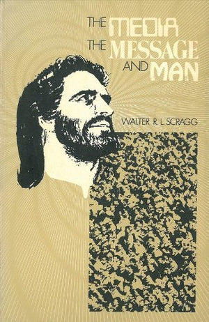 The media, the message, and man;: Communicating God's love,,Used