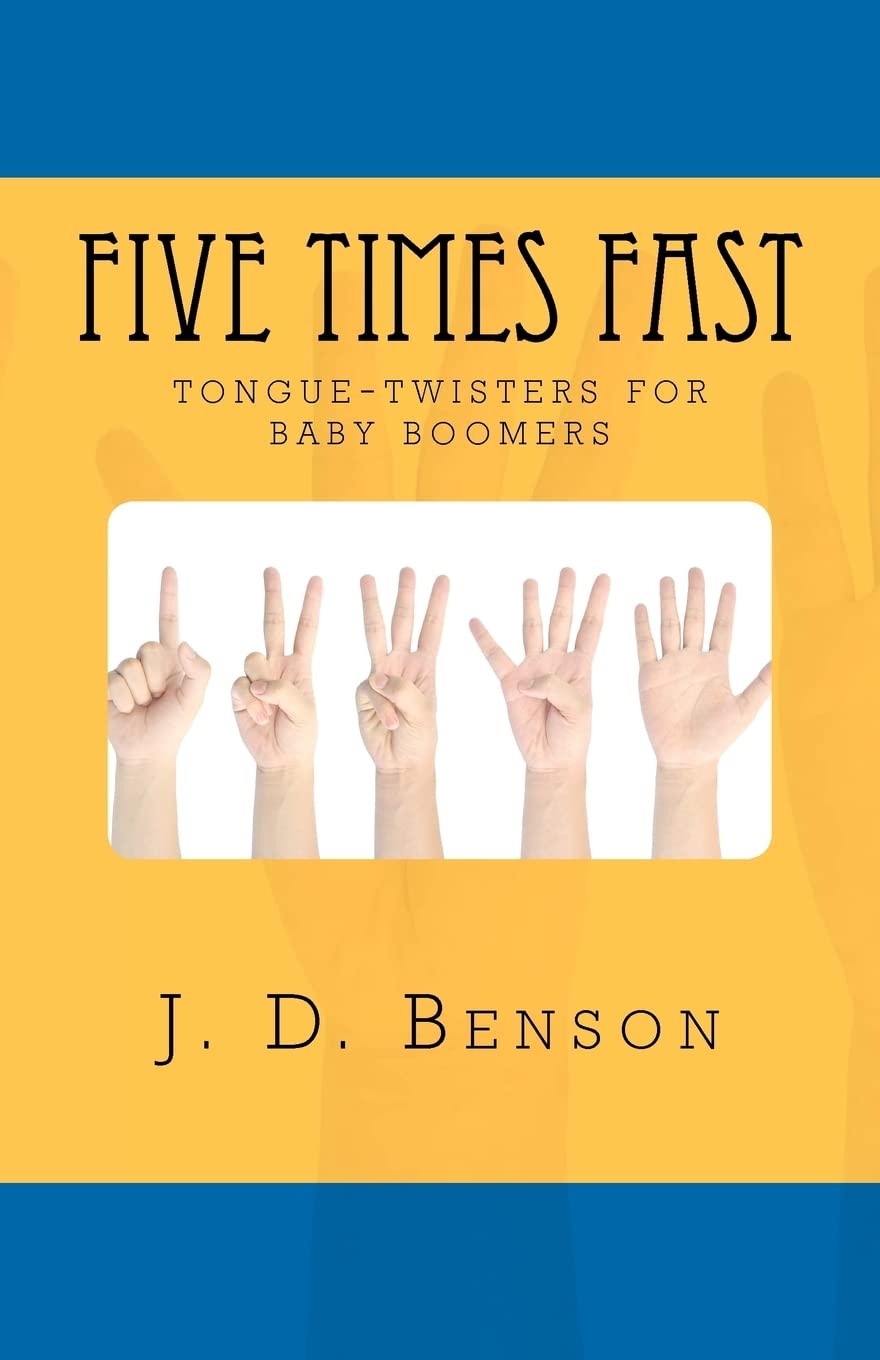 Five Times Fast: Tonguetwisters For Babyboomers,New