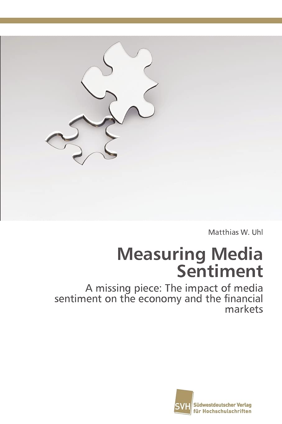 Measuring Media Sentiment: A missing piece: The impact of media sentiment on the economy and the financial markets,Used
