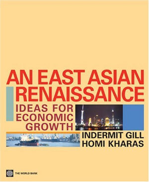 An East Asian Renaissance: Ideas For Economic Growth-used