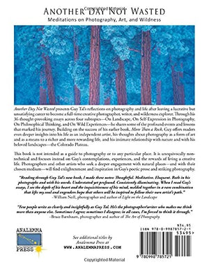 Another Day Not Wasted: Meditations On Photography, Art, And Wildness-new