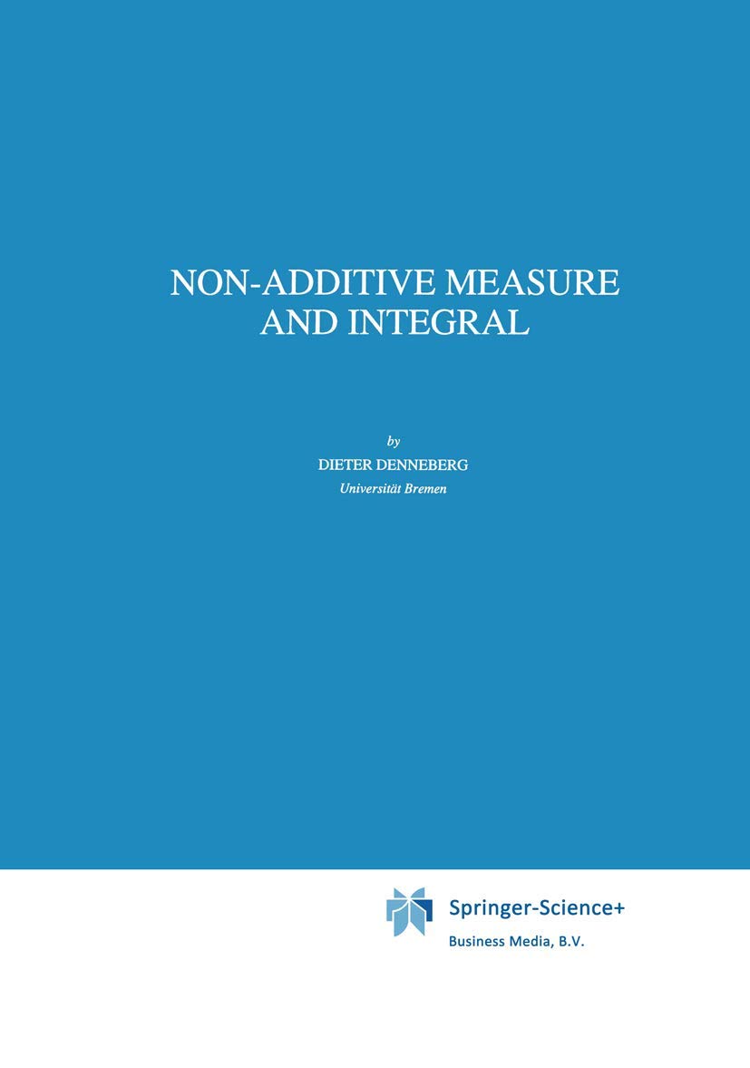 NonAdditive Measure and Integral (Theory and Decision Library B, 27),New