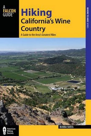 Hiking California's Wine Country: A Guide to the Area's Greatest Hikes (Regional Hiking Series),Used