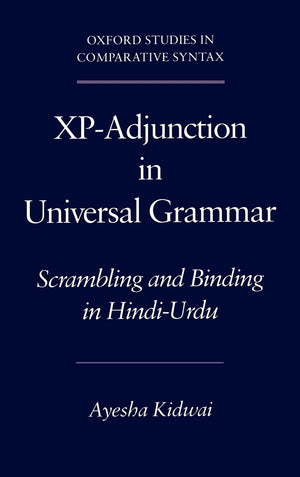 Xpadjunction In Universal Grammar: Scrambling And Binding In Hindiurdu (Oxford Studies In Comparative Syntax),Used