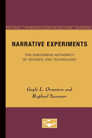 Narrative Experiments: The Discursive Authority Of Science And Technology,Used