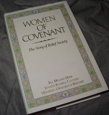Women of Covenant: The Story of Relief Society,Used