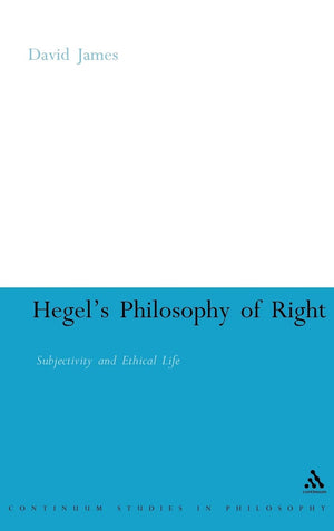 Hegel'S Philosophy Of Right: Subjectivity And Ethical Life (Continuum Studies In Philosophy, 23),Used