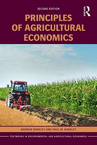 Principles Of Agricultural Economics (Routledge Textbooks In Environmental And Agricultural Economics)-used
