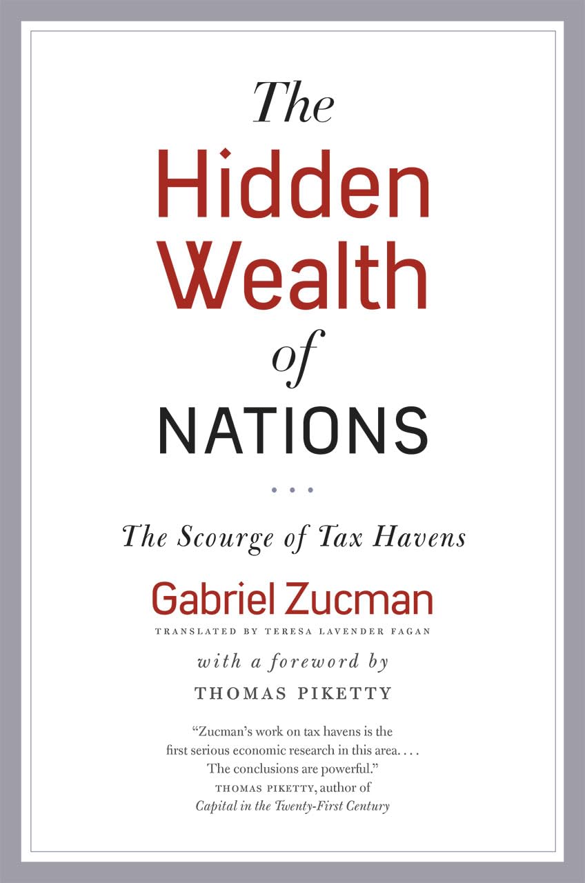 The Hidden Wealth of Nations: The Scourge of Tax Havens,Used