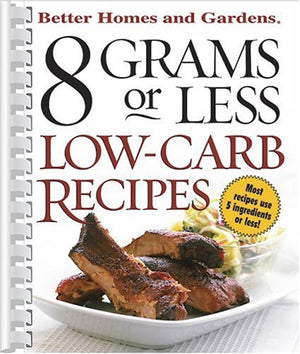 8 Grams or Less LowCarb Recipes (Better Homes & Gardens,Used