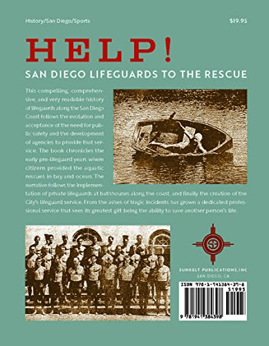 Help! San Diego Lifeguards to the Rescue: A History of Their Service, Volume 1, 18681941,Used