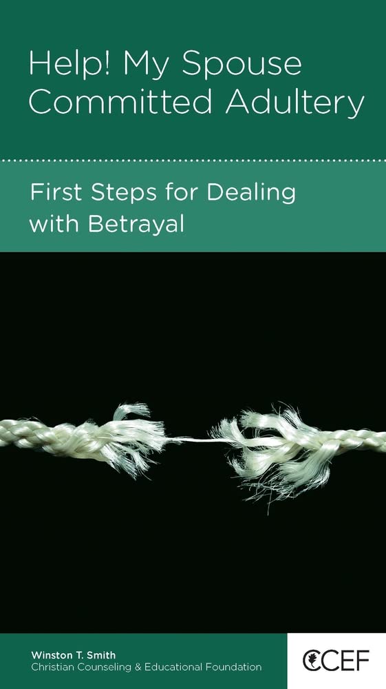 Help! My Spouse Committed Adultery: First Steps for Dealing with Betrayal,Used