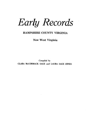 Early Records, Hampshire County, Virginia, Now West Virginia,Used