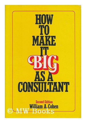 How to Make It Big As a Consultant,Used