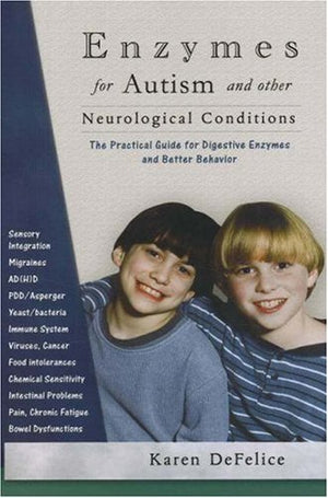 Enzymes for Autism and Other Neurological Conditions: A Practical Guide to Biomedical Therapy,Used