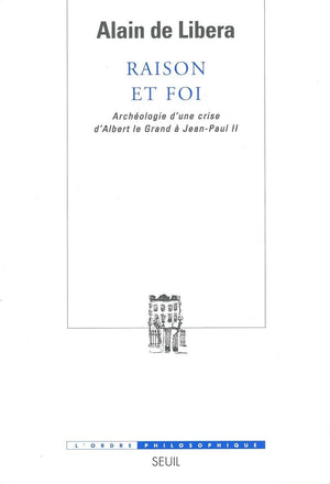 Raison et Foi. Archologie d'une crise (d'Albert le Grand  JeanPaul II),Used