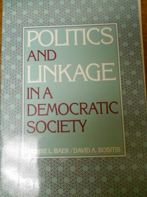Politics And Linkage In A Democratic Society-new