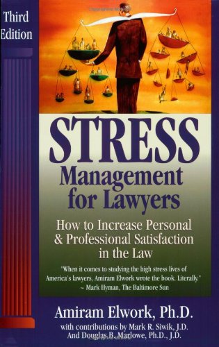 Stress Management For Lawyers: How To Increase Personal & Professional Satisfaction In The Law,Used