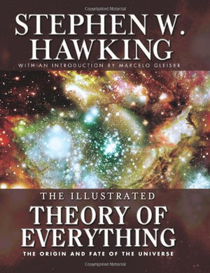 Illustrated Theory of Everything: The Origin and Fate of The Universe,Used