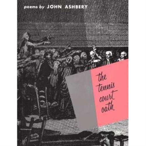 The Tennis Court Oath: A Book of Poems (Wesleyan Poetry Program),New