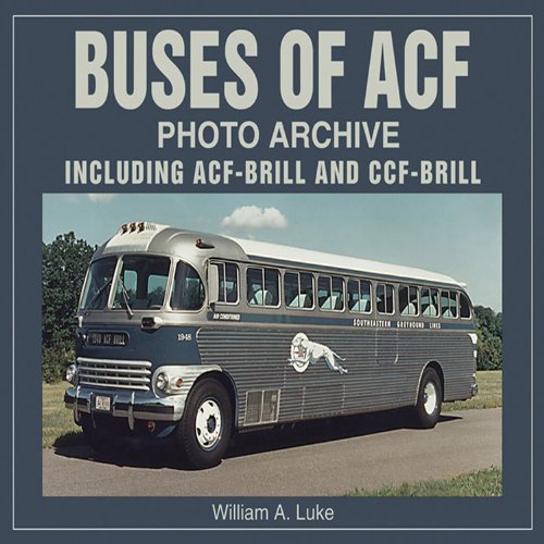 Buses of ACF: Photo Archive, Including ACFBrill and CCFBrill,Used