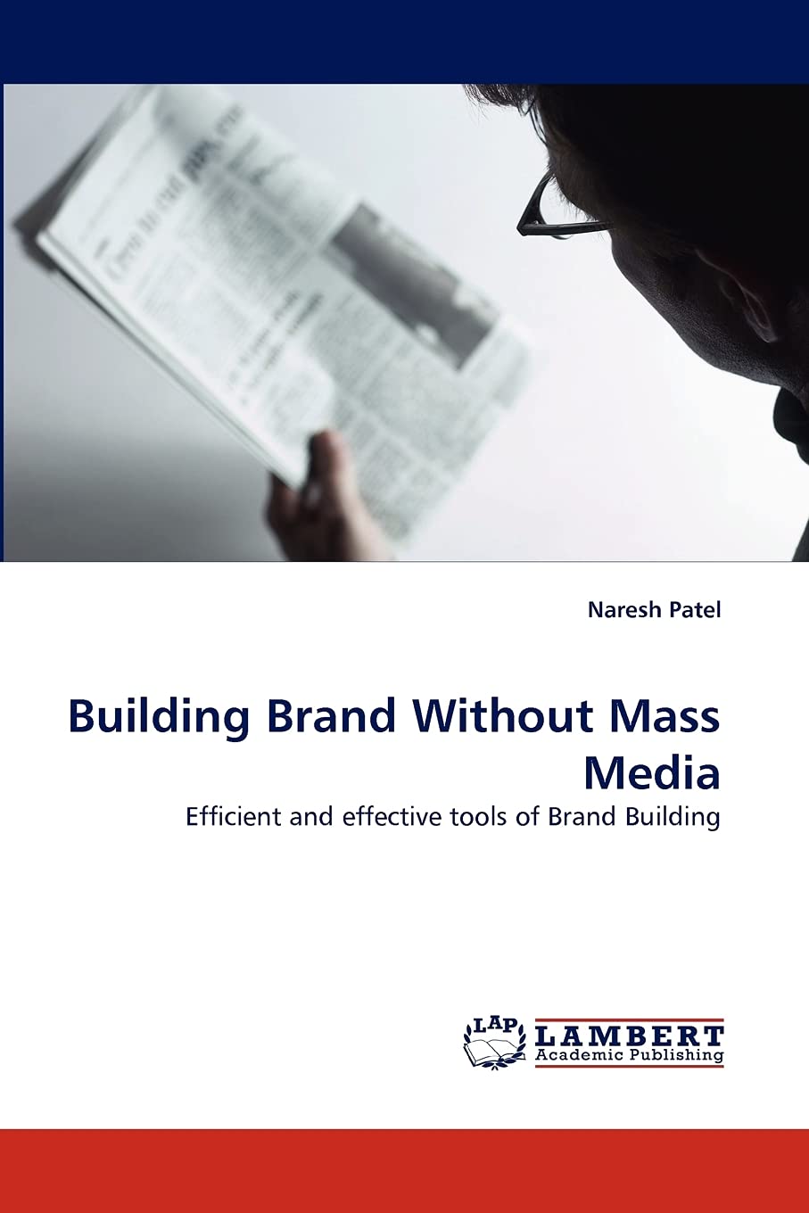 Building Brand Without Mass Media: Efficient and effective tools of Brand Building,Used