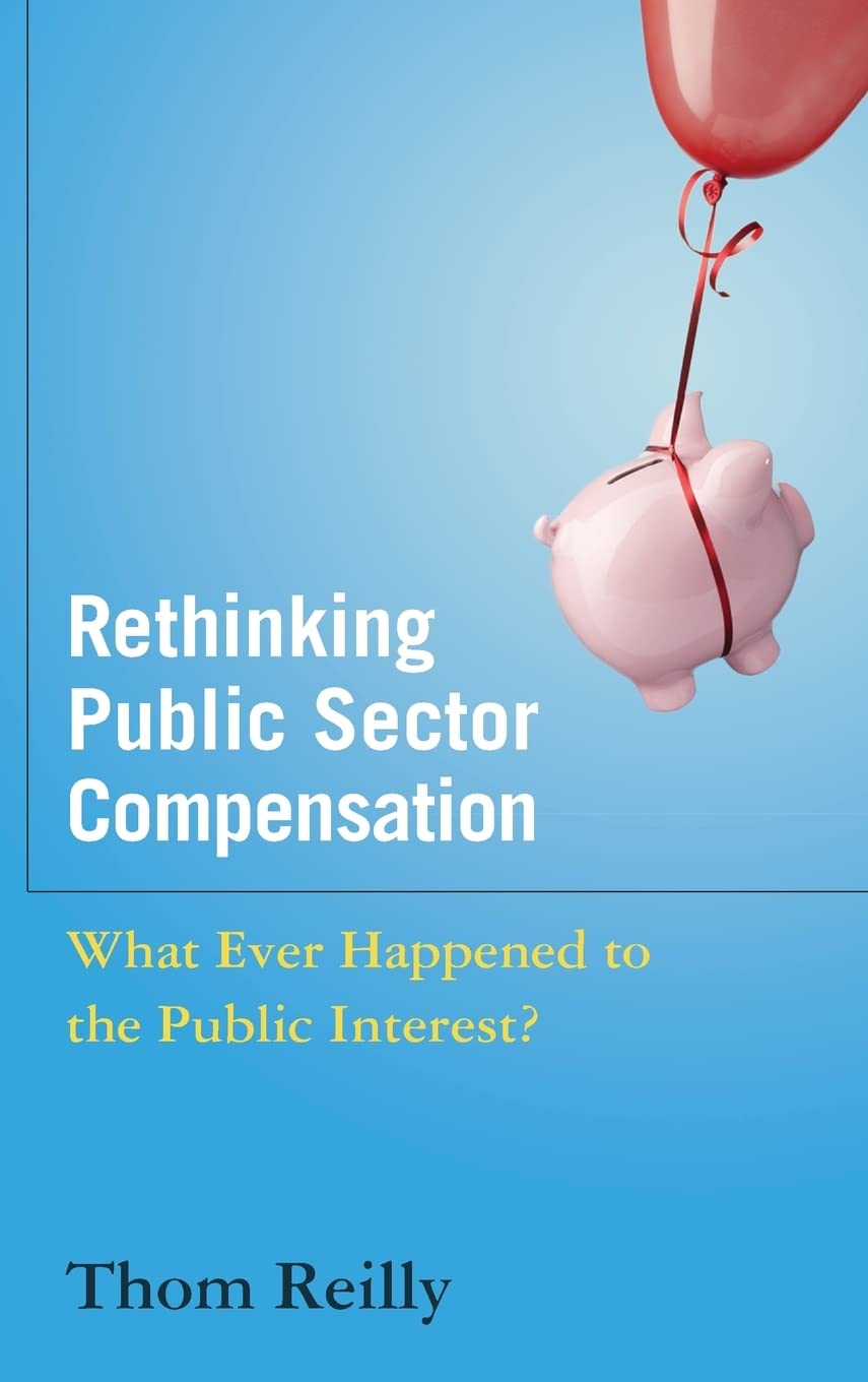 Rethinking Public Sector Compensation: What Ever Happened to the Public Interest?,Used