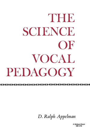 The Science of Vocal Pedagogy: Theory and Application,Used