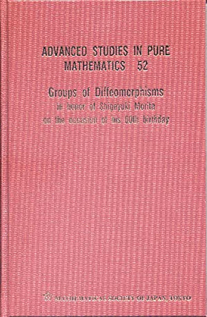 Groups of Diffeomorphisms: In Honor of Shigeyuki Morita on the Occasion of His 60th Birthday (Advanced Studies in Pure Mathemati,Used
