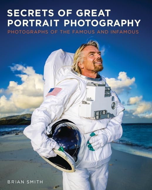 Secrets of Great Portrait Photography: Photographs of the Famous and Infamous,Used