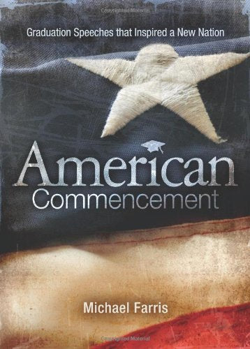 American Commencement: Graduation Speeches That Inspired A New Nation,Used