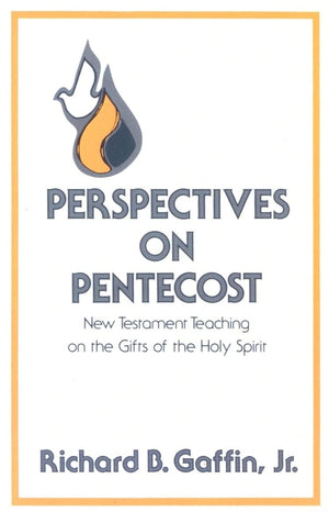 Perspectives on Pentecost: New Testament Teaching on the Gifts of the Holy Spirit,Used
