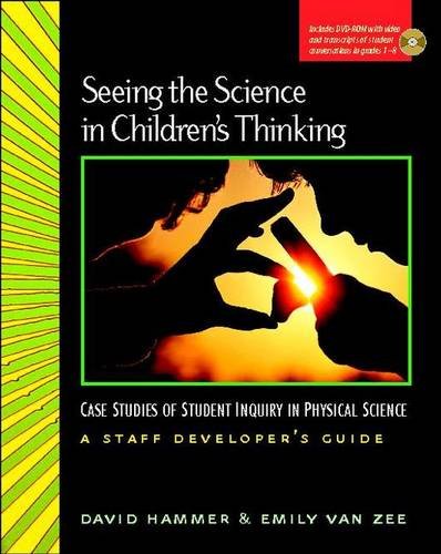Seeing the Science in Children's Thinking: Case Studies of Student Inquiry in Physical Science,Used