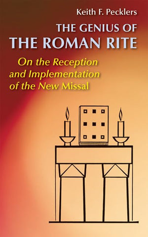 The Genius Of Roman Rite: On The Reception And Implementation Of The New Missal (Pueblo Book),Used