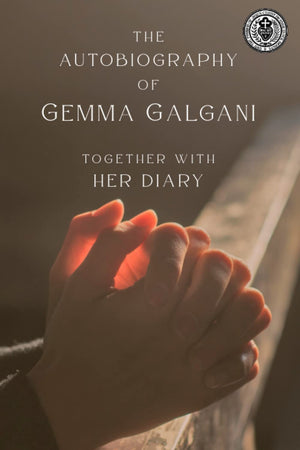 The Autobiography of Gemma Galgani: The Book the Devil Tried to Burn,Used