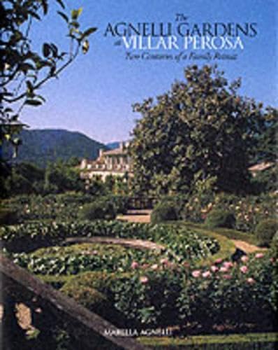 The Agnelli Gardens at Villar Perosa: Two Centuries of a Family Retreat,Used