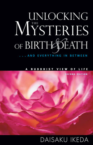 Unlocking The Mysteries Of Birth & Death: . . . And Everything In Between, A Buddhist View Life,Used