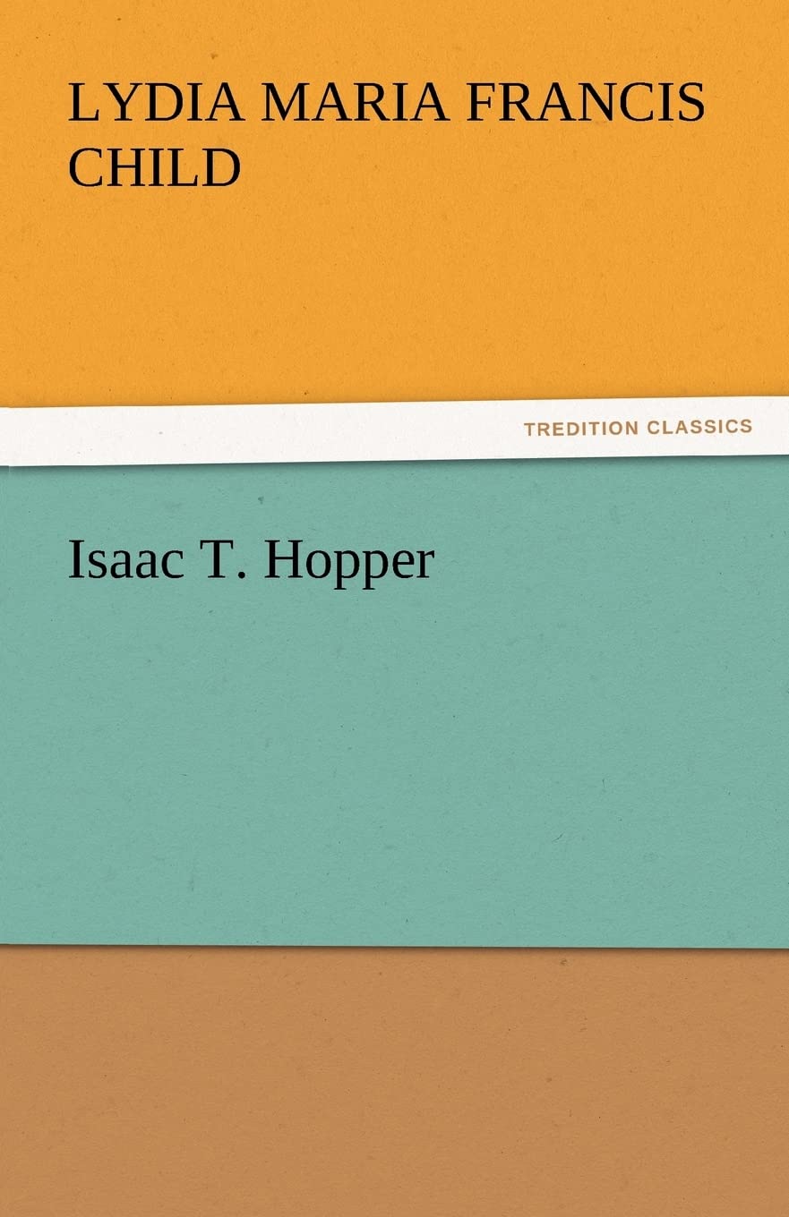 Isaac T. Hopper,Used