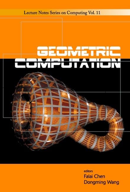 GEOMETRIC COMPUTATION (Lecture Notes Computing),Used