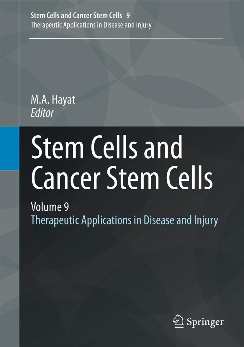 Stem Cells And Cancer Stem Cells, Volume 9: Therapeutic Applications In Disease And Injury (Stem Cells And Cancer Stem Cells, 9),Used