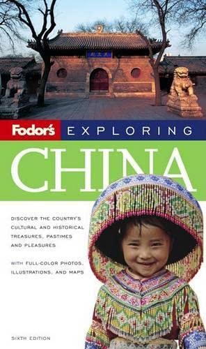 Fodor's Exploring China, 6th Edition (Exploring Guides),New