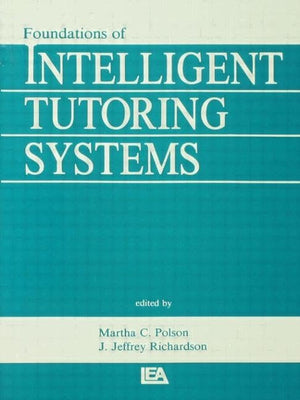 Foundations of Intelligent Tutoring Systems (Interacting with Computers Series),Used