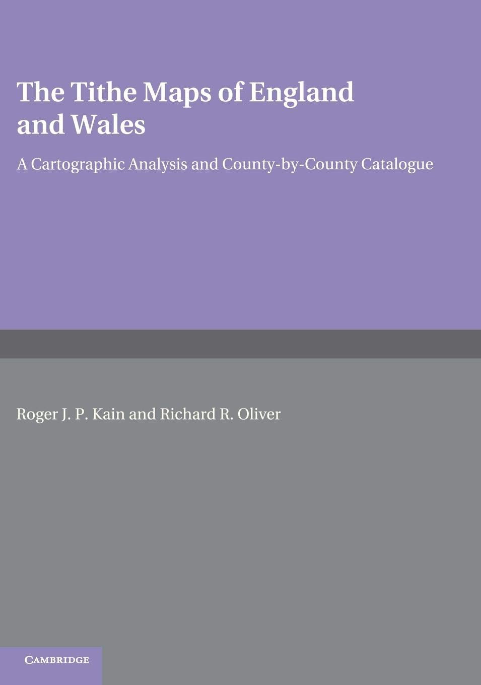 The Tithe Maps of England and Wales: A Cartographic Analysis and CountybyCounty Catalogue,Used