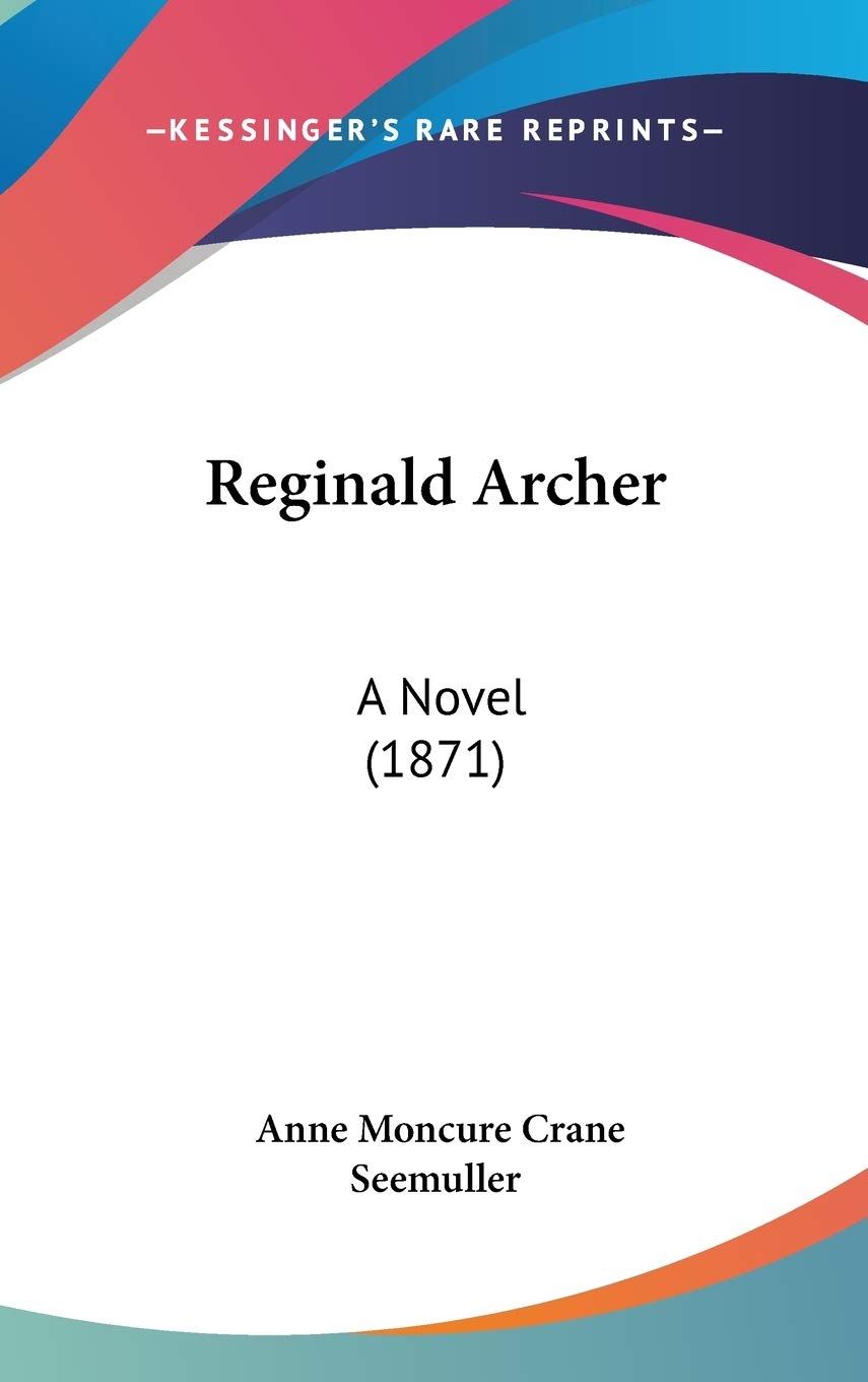 Reginald Archer: A Novel (1871),Used