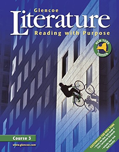 Glencoe Literature: Reading With Purpose, Course Three, New York Student Edition