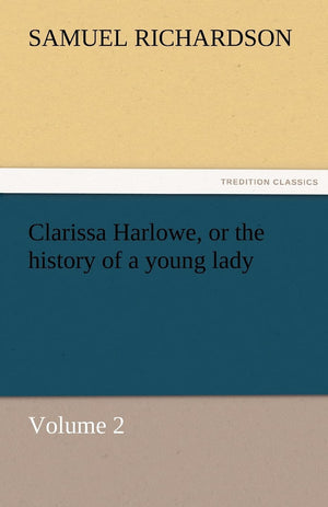 Clarissa Harlowe, or the History of a Young Lady  Volume 2,Used