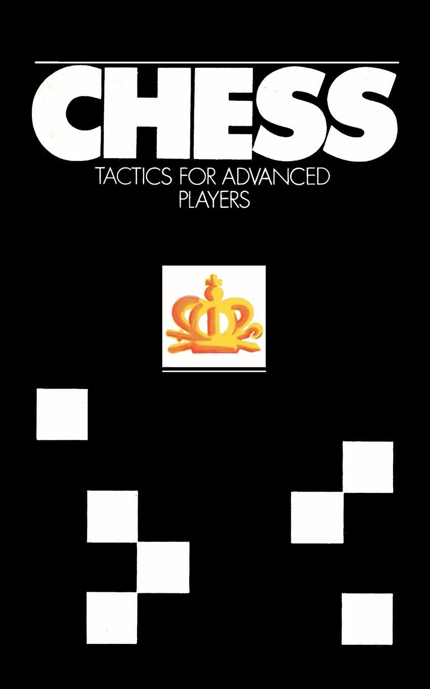 Chess Tactics For Advanced Players