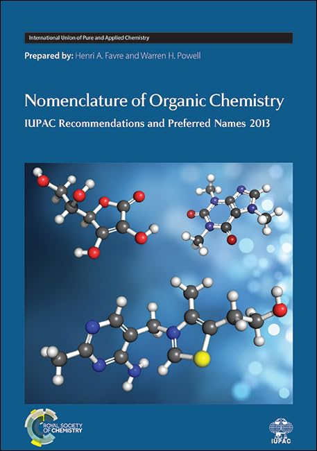 Nomenclature of Organic Chemistry: IUPAC Recommendations and Preferred Names 2013 (International Union of Pure and Applied Chemi,Used