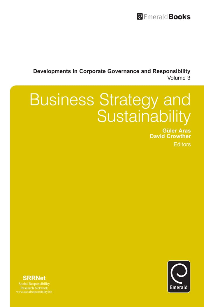 Business Strategy and Sustainability (Developments in Corporate Governance and Responsibility, 3),Used